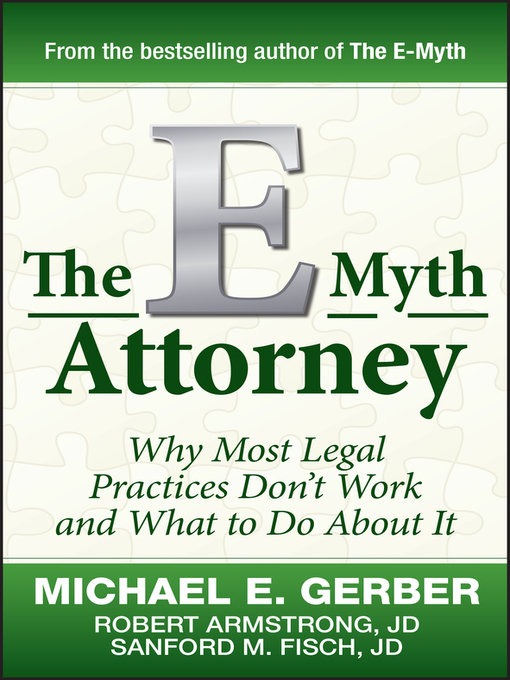 The E-Myth Attorney (eBook): Why Most Legal Practices Don't Work and What to Do About It